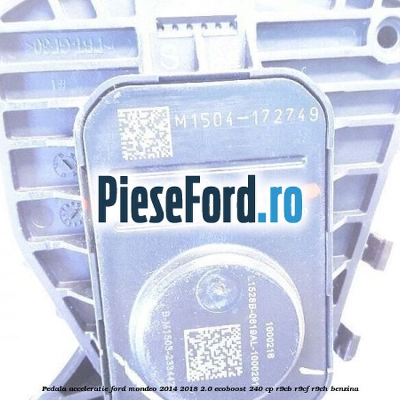 Pedala acceleratie Ford Mondeo 2014-2018 2.0 EcoBoost 240 cp R9CB, R9CF, R9CH benzina