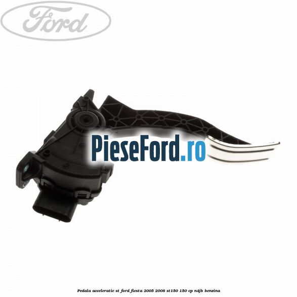 Pedala acceleratie ST Ford Fiesta 2005-2008 ST150 150 cp N4JB benzina