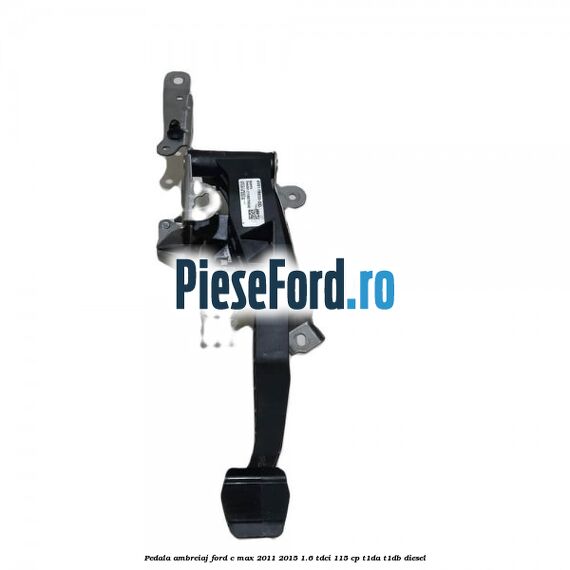 Pedala ambreiaj Ford C-Max 2011-2015 1.6 TDCi 115 cp T1DA, T1DB diesel