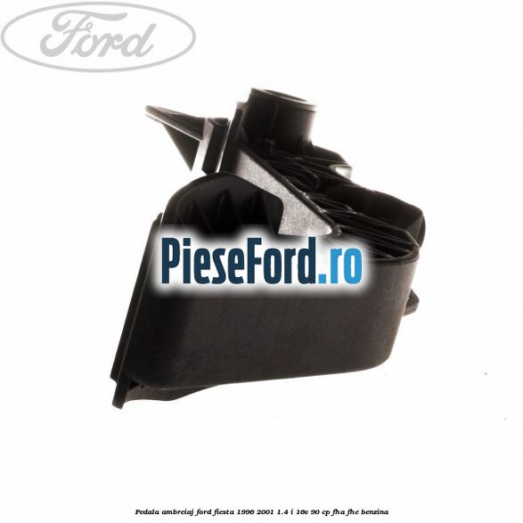 Pedala ambreiaj Ford Fiesta 1996-2001 1.4 i 16V 90 cp FHA, FHE benzina