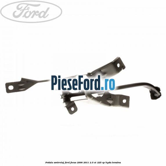 Pedala ambreiaj Ford Focus 2008-2011 2.5 ST 225 cp Pedala ambreiaj Ford Focus 2008-2011 2.5 ST 225 cp HYDA benzina