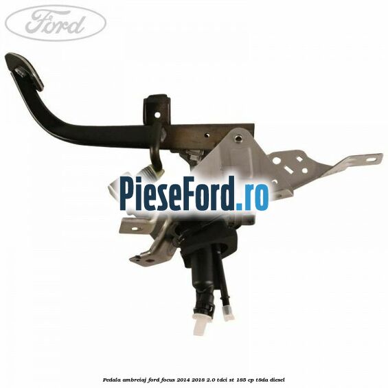 Pedala ambreiaj Ford Focus 2014-2018 2.0 TDCi ST 185 cp T8DA diesel