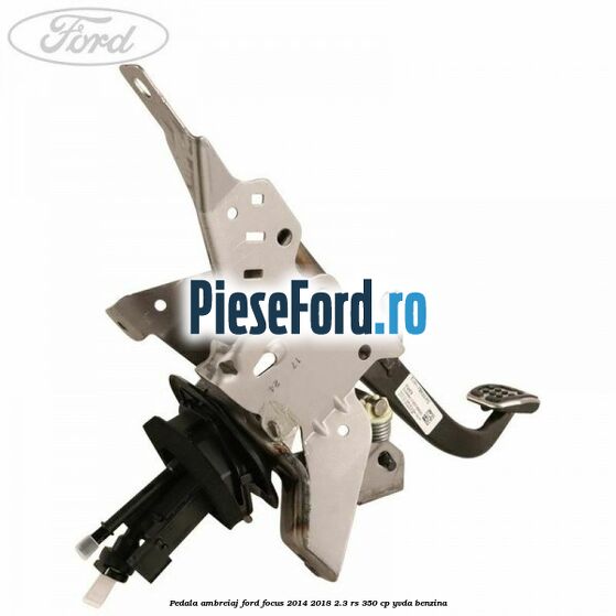 Pedala ambreiaj Ford Focus 2014-2018 2.3 RS 350 cp YVDA benzina