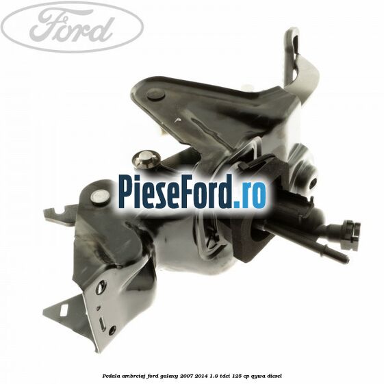 Pedala ambreiaj Ford Galaxy 2007-2014 1.8 TDCi 125 cp QYWA diesel