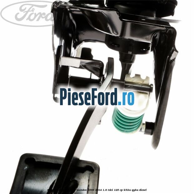 Pedala ambreiaj Ford Mondeo 2008-2014 1.8 TDCi 125 cp KHBA, QYBA diesel