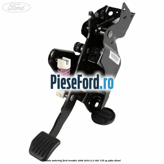 Pedala ambreiaj Ford Mondeo 2008-2014 2.2 TDCi 175 cp Q4BA diesel