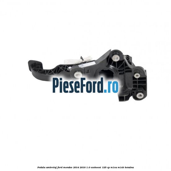 Pedala ambreiaj Ford Mondeo 2014-2018 1.0 EcoBoost 125 cp M1CA, M1CB benzina