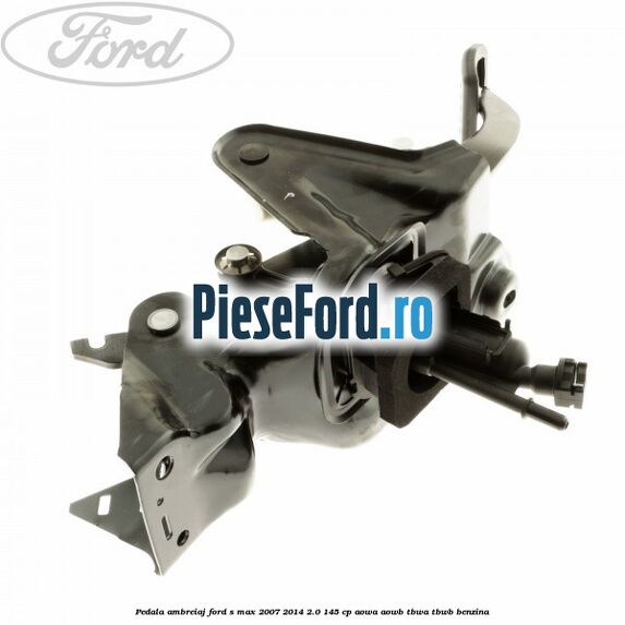 Pedala ambreiaj Ford S-Max 2007-2014 2.0 145 cp AOWA, AOWB, TBWA, TBWB benzina