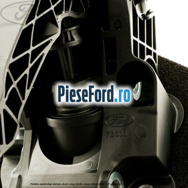 Pedala ambreiaj sistem start stop Ford C-Max 2016-2020 1.5 EcoBoost 150 cp M8DB, M8DF benzina