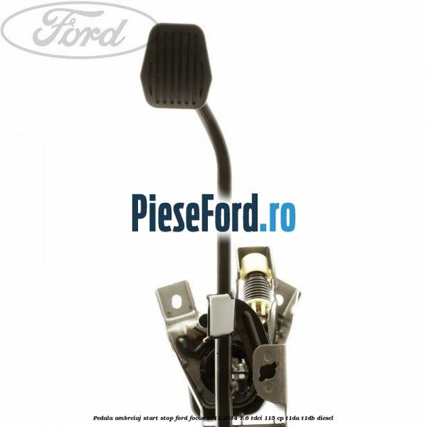 Pedala ambreiaj, start stop Ford Focus 2011-2014 1.6 TDCi 115 cp T1DA, T1DB diesel