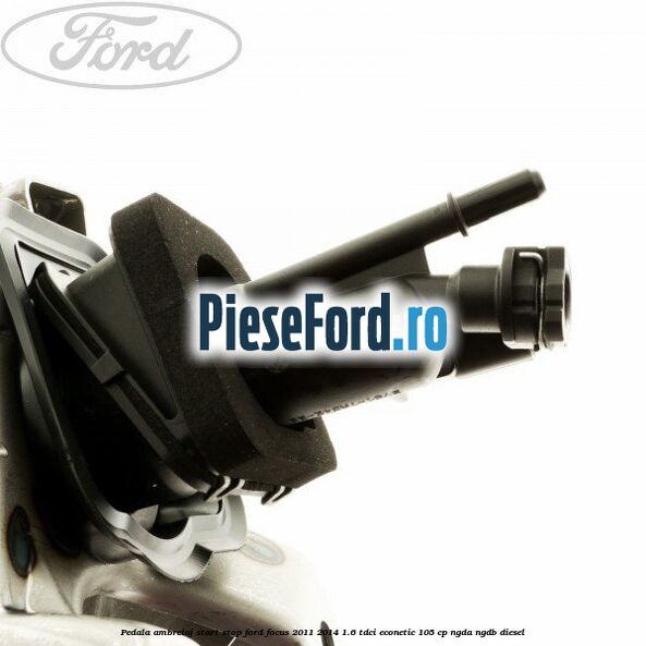 Pedala ambreiaj, start stop Ford Focus 2011-2014 1.6 TDCi ECOnetic 105 cp NGDA, NGDB diesel