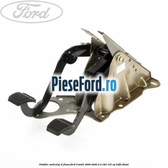 Pedalier ambreiaj si frana Ford Transit 2000-2006 2.4 TDCi 137 cp H9FA diesel