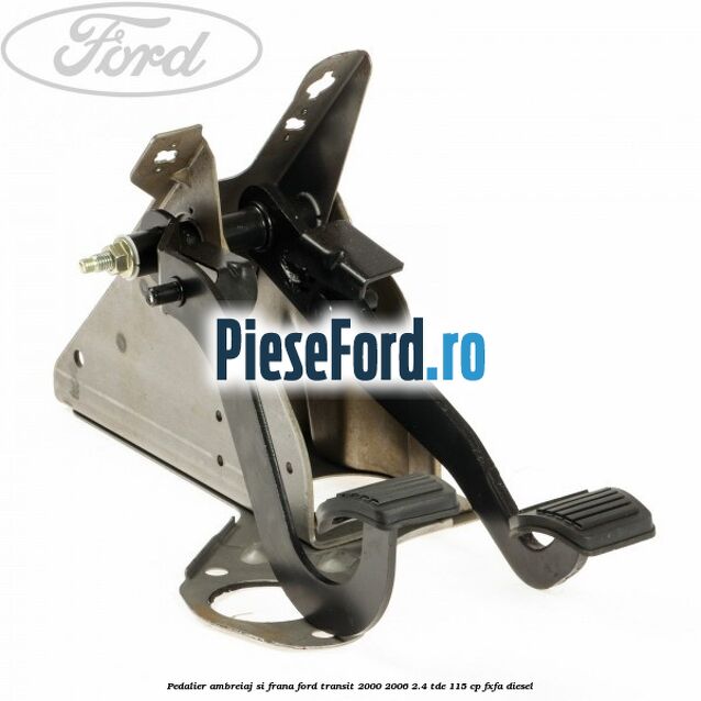 Pedalier ambreiaj si frana Ford Transit 2000-2006 2.4 TDE 115 cp FXFA diesel