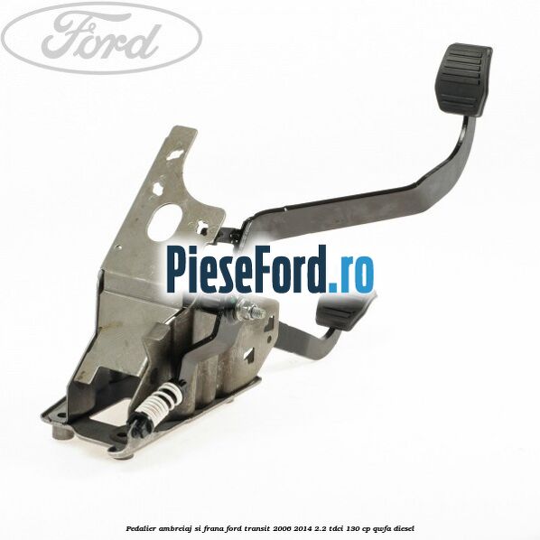 Pedalier ambreiaj si frana Ford Transit 2006-2014 2.2 TDCi 130 cp Pedalier ambreiaj si frana Ford Transit 2006-2014 2.2 TDCi 130 cp QWFA diesel