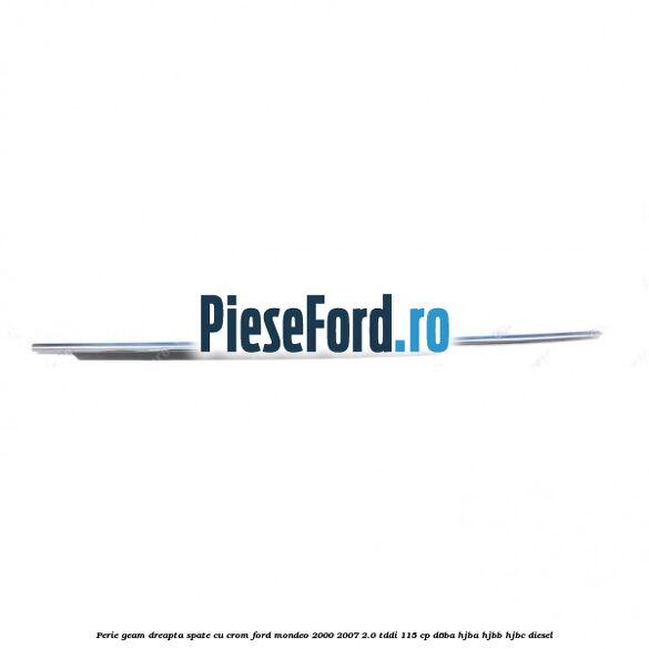 Perie geam dreapta spate cu crom Ford Mondeo 2000-2007 2.0 TDDI 115 cp D6BA, HJBA, HJBB, HJBC diesel