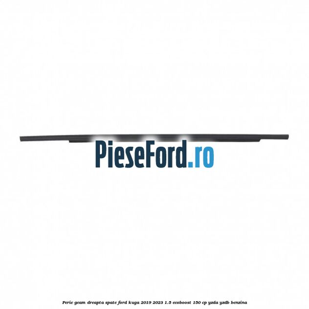 Perie geam dreapta spate Ford Kuga 2019-2023 1.5 EcoBoost 150 cp YZDA, YZDB benzina