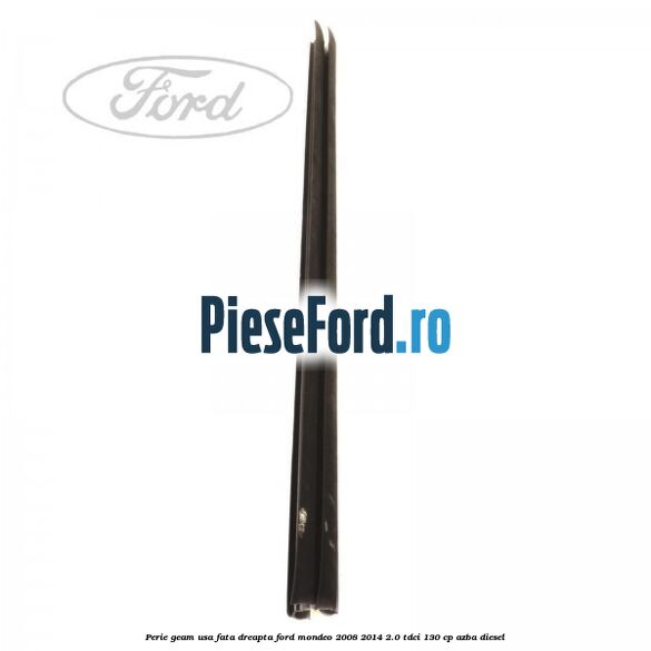 Perie geam usa fata dreapta Ford Mondeo 2008-2014 2.0 TDCi 130 cp AZBA diesel