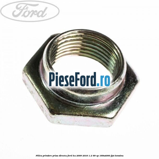 Pilita prindere priza directa Ford Ka 2009-2016 1.2 69 cp 169A4000, FP4 benzina