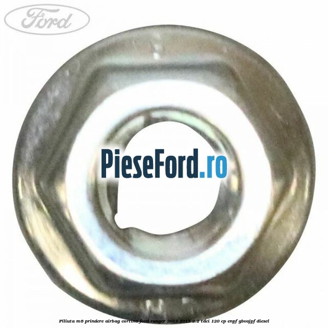 Piliuta M6 prindere airbag cortina Ford Ranger 2012-2015 2.2 TDCi 120 cp ENPF, GBVAJPF diesel