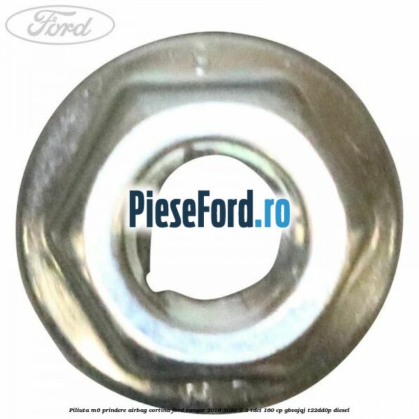 Piliuta M6 prindere airbag cortina Ford Ranger 2016-2020 2.2 TDCi 160 cp GBVAJQJ, T22DD0P diesel