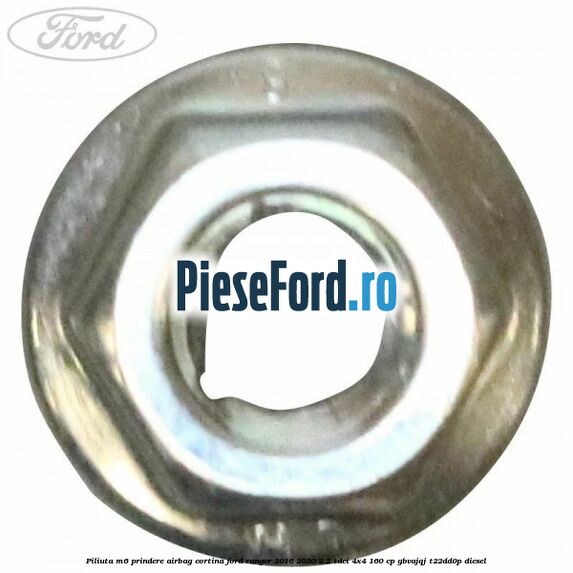 Piliuta M6 prindere airbag cortina Ford Ranger 2016-2020 2.2 TDCi 4x4 160 cp GBVAJQJ, T22DD0P diesel