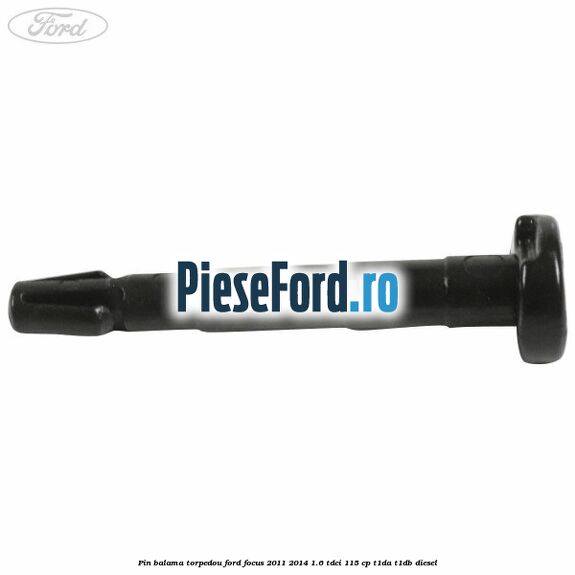 Pin balama torpedou Ford Focus 2011-2014 1.6 TDCi 115 cp T1DA, T1DB diesel