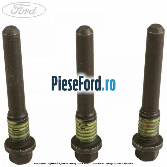 Pin carcasa diferential Ford Mustang 2018-2022 2.3 EcoBoost 290 cp C23HD0D benzina