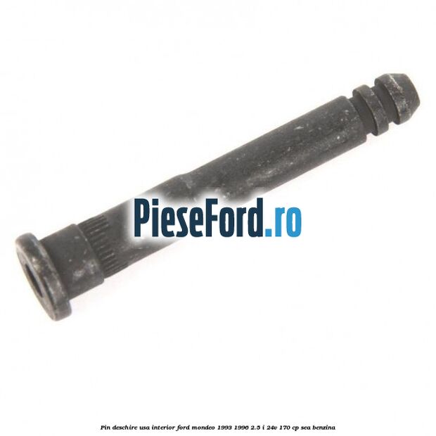 Pin deschire usa interior Ford Mondeo 1993-1996 2.5 i 24V 170 cp SEA benzina