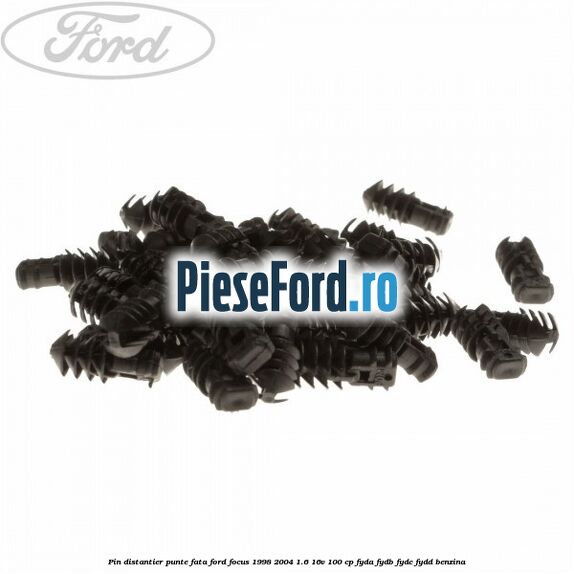 Pin distantier punte fata Ford Focus 1998-2004 1.6 16V 100 cp FYDA, FYDB, FYDC, FYDD benzina