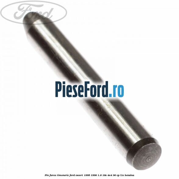 Pin furca timonerie Ford Escort 1995-1998 1.6 16V 4x4 90 cp L1E benzina
