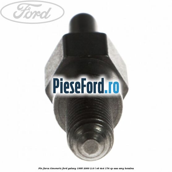 Pin furca timonerie Ford Galaxy 1995-2000 2.8 i V6 4x4 174 cp AAA, AMY benzina