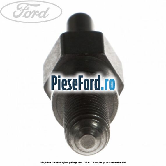 Pin furca timonerie Ford Galaxy 2000-2006 1.9 TDI 90 cp 1Z, AHU, ANU diesel