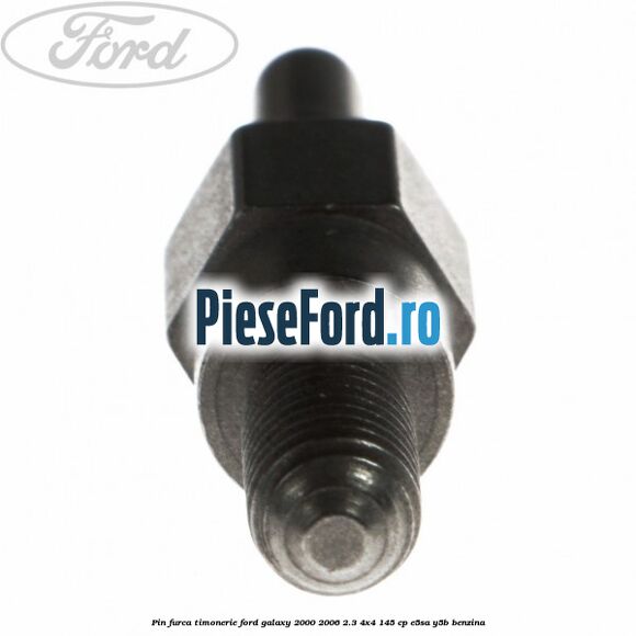 Pin furca timonerie Ford Galaxy 2000-2006 2.3 4x4 145 cp E5SA, Y5B benzina