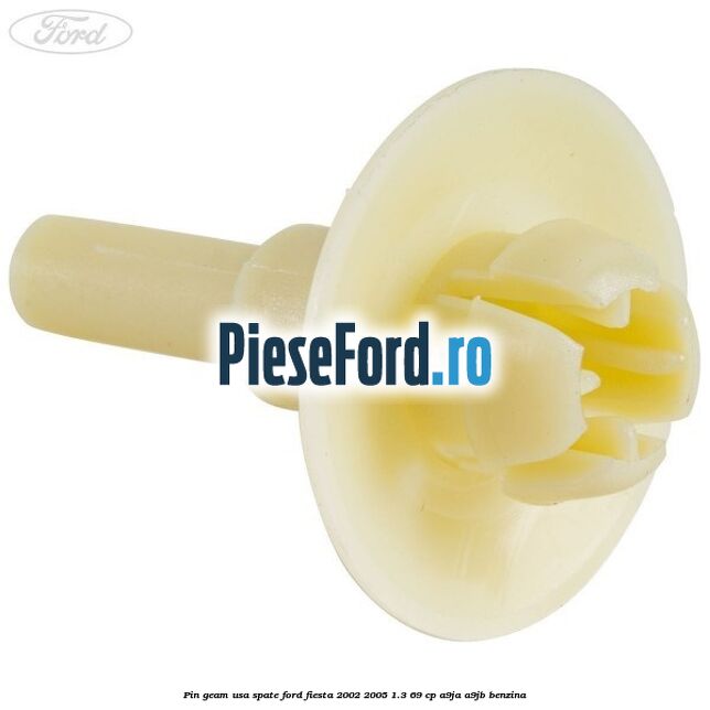 Pin geam usa spate Ford Fiesta 2002-2005 1.3 69 cp Pin geam usa spate Ford Fiesta 2002-2005 1.3 69 cp A9JA, A9JB benzina