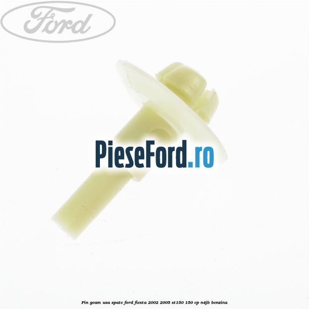Pin geam usa spate Ford Fiesta 2002-2005 ST150 150 cp N4JB benzina