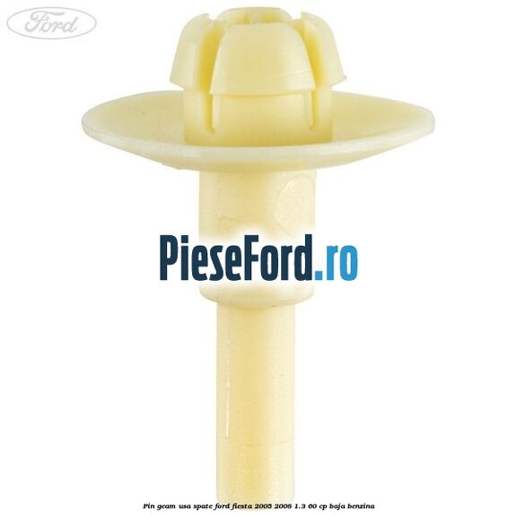 Pin geam usa spate Ford Fiesta 2005-2008 1.3 60 cp BAJA benzina