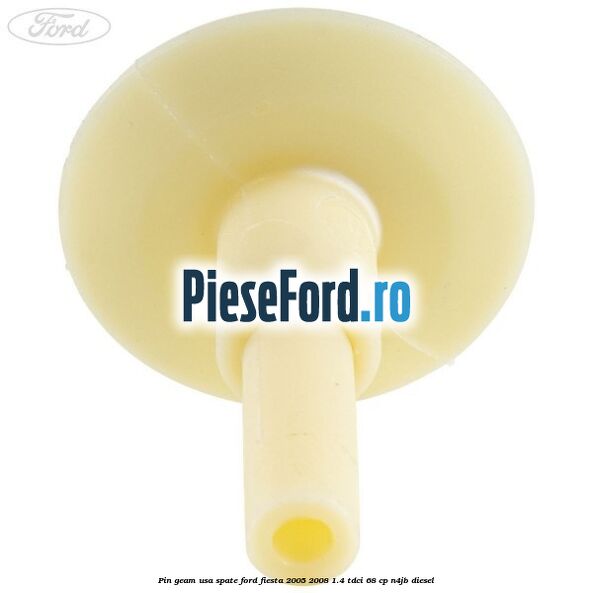 Pin geam usa spate Ford Fiesta 2005-2008 1.4 TDCi 68 cp Pin geam usa spate Ford Fiesta 2005-2008 1.4 TDCi 68 cp N4JB diesel