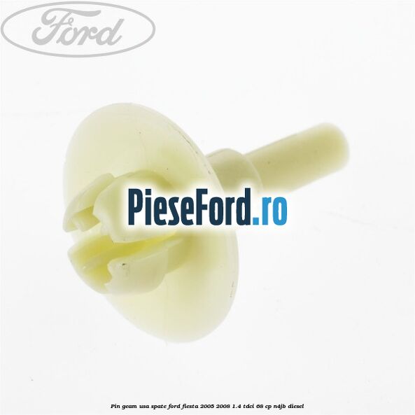 Pin geam usa spate Ford Fiesta 2005-2008 1.4 TDCi 68 cp Pin geam usa spate Ford Fiesta 2005-2008 1.4 TDCi 68 cp N4JB diesel