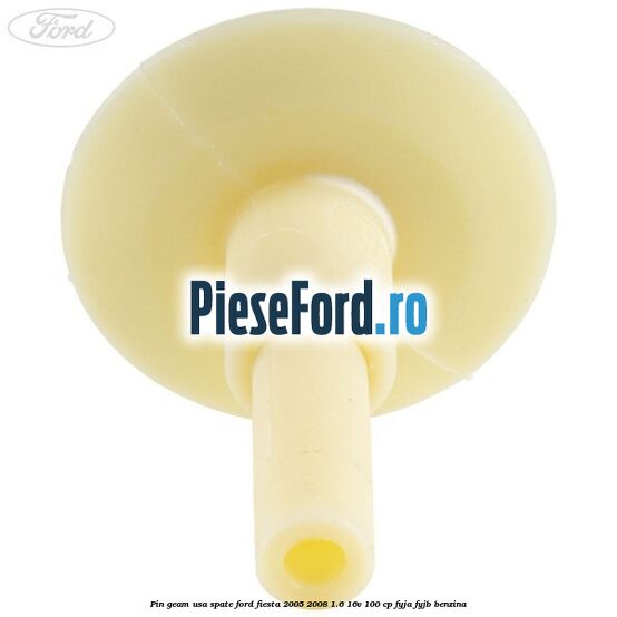 Pin geam usa spate Ford Fiesta 2005-2008 1.6 16V 100 cp FYJA, FYJB benzina