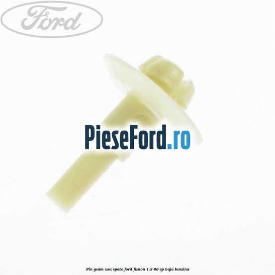 Pin geam usa spate Ford Fusion 1.3 60 cp Pin geam usa spate Ford Fusion 1.3 60 cp BAJA benzina