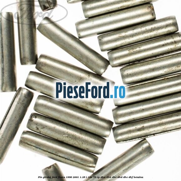 Pin ghidaj Ford Fiesta 1996-2001 1.25 i 16V 75 cp DHA, DHB, DHC, DHD, DHE, DHF benzina
