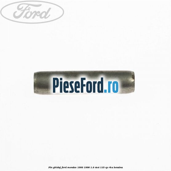 Pin ghidaj Ford Mondeo 1993-1996 1.8 4x4 115 cp RKA benzina