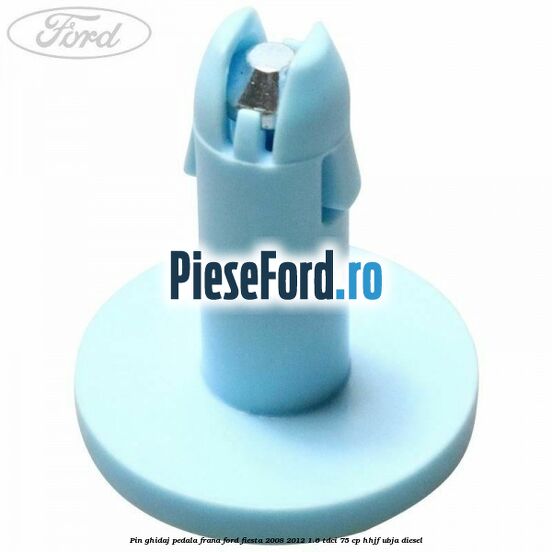 Pin ghidaj pedala frana Ford Fiesta 2008-2012 1.6 TDCi 75 cp HHJF, UBJA diesel