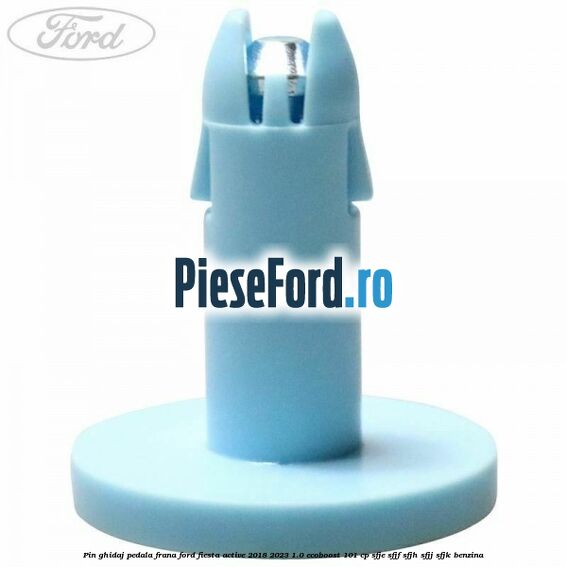 Pin ghidaj pedala frana Ford Fiesta Active 2018-2023 1.0 EcoBoost 101 cp SFJE, SFJF, SFJH, SFJJ, SFJK benzina