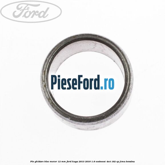 Pin ghidare bloc motor 12 mm Ford Kuga 2013-2016 1.6 EcoBoost 4x4 182 cp JTMA benzina