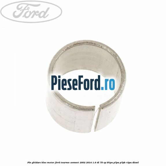 Pin ghidare bloc motor Ford Tourneo Connect 2002-2014 1.8 Di 75 cp BHPA, P7PA, P7PB, R2PA diesel