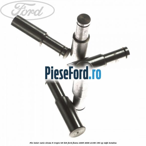 Pin levier cutie viteza 5 trepte B5/IB5 Ford Fiesta 2005-2008 ST150 150 cp N4JB benzina