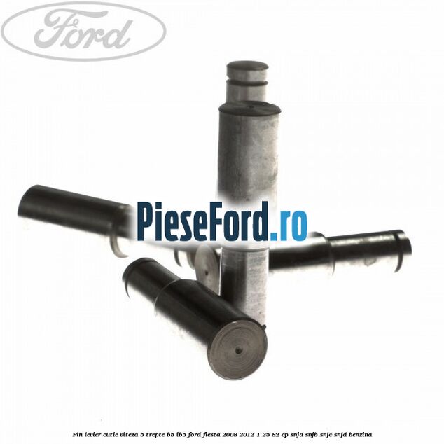 Pin levier cutie viteza 5 trepte B5/IB5 Ford Fiesta 2008-2012 1.25 82 cp SNJA, SNJB, SNJC, SNJD benzina