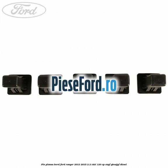 Pin plansa bord Ford Ranger 2012-2015 2.2 TDCi 120 cp ENPF, GBVAJPF diesel