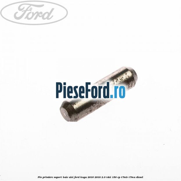 Pin prindere suport baie ulei Ford Kuga 2016-2018 2.0 TDCi 150 cp Pin prindere suport baie ulei Ford Kuga 2016-2018 2.0 TDCi 150 cp T7MB, T7MA diesel